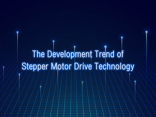 नवीनतम कंपनी समाचार The Development Trend of Stepper Motor Drive Technology