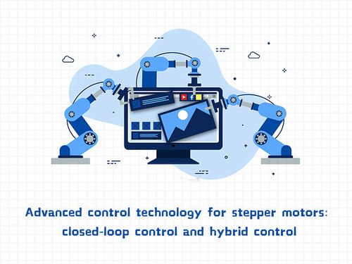 नवीनतम कंपनी समाचार Advanced control technology for stepper motors: closed-loop control and hybrid control