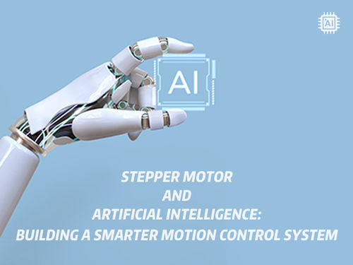 नवीनतम कंपनी समाचार Stepper motor and artificial intelligence: Building a smarter motion control system