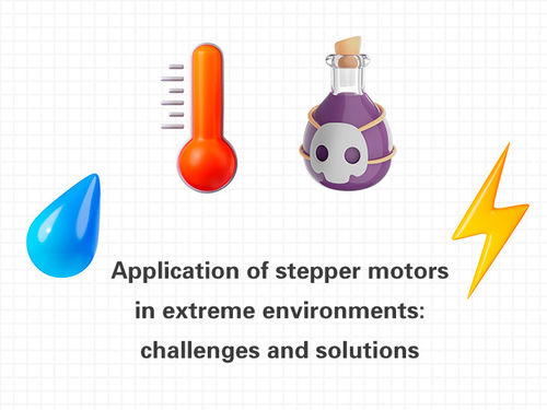 नवीनतम कंपनी समाचार Application of stepper motors in extreme environments: challenges and solutions.