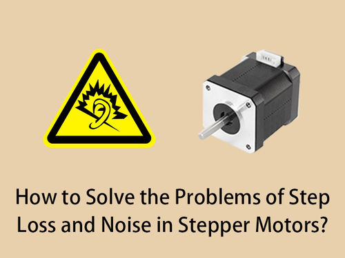 नवीनतम कंपनी समाचार How to Solve the Problems of Step Loss and Noise in Stepper Motors?